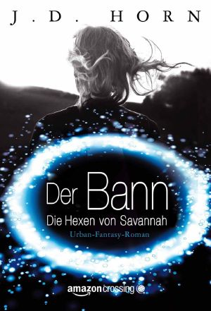 [Die Hexen von Savanna 01] • Der Bann